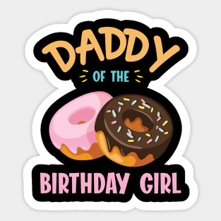 Daddy Of The Birthday Donut Girl Daughter Father Dad Papa Sticker